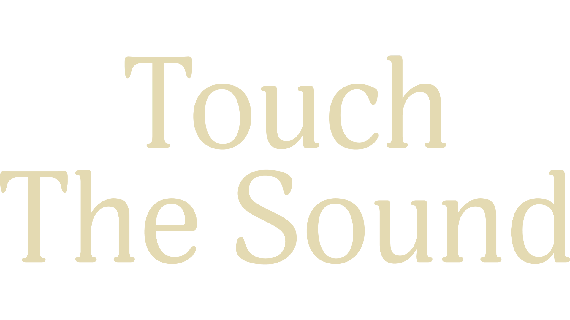 Touch the Sound