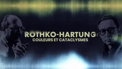 Rothko - Hartung : Couleurs et cataclysmes