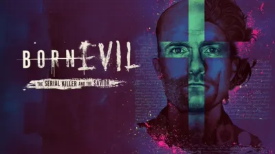 Born Evil: The Serial Killer and the Savior