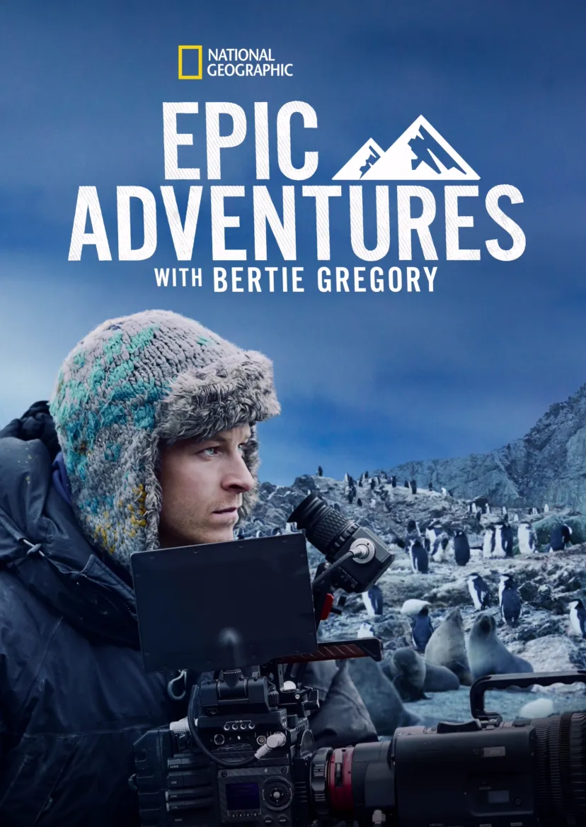 Epic Adventures with Bertie Gregory