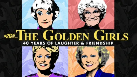 thumbnail - The Golden Girls: 40 Years of Laughter & Friendship — Special Ed