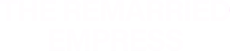 The Remarried Empress