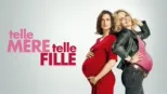 thumbnail - TELLE MERE, TELLE FILLE