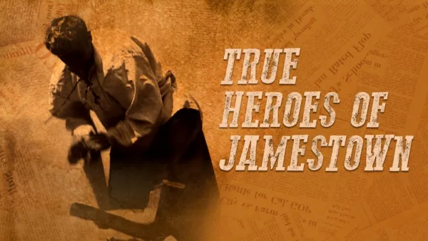 thumbnail - True Heroes of Jamestown