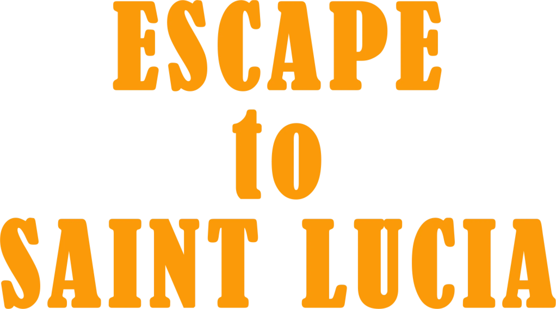Escape to Saint Lucia