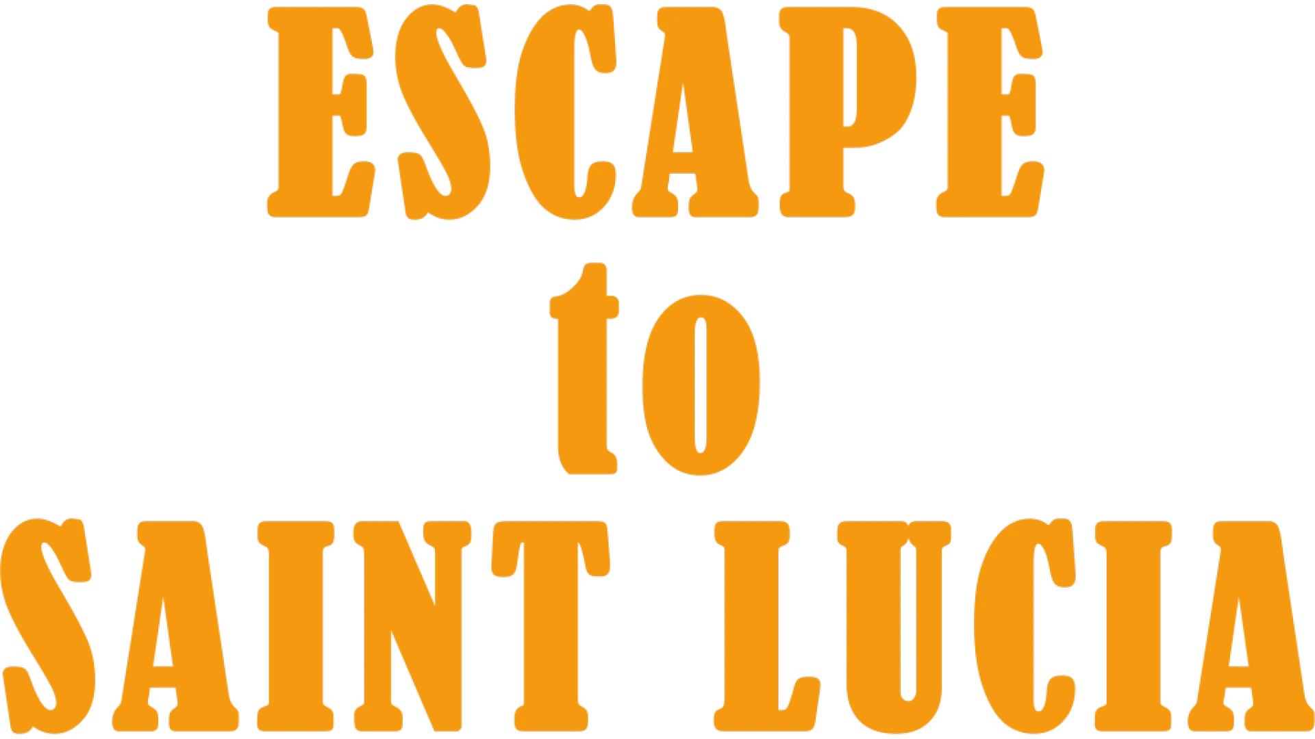 Escape to Saint Lucia