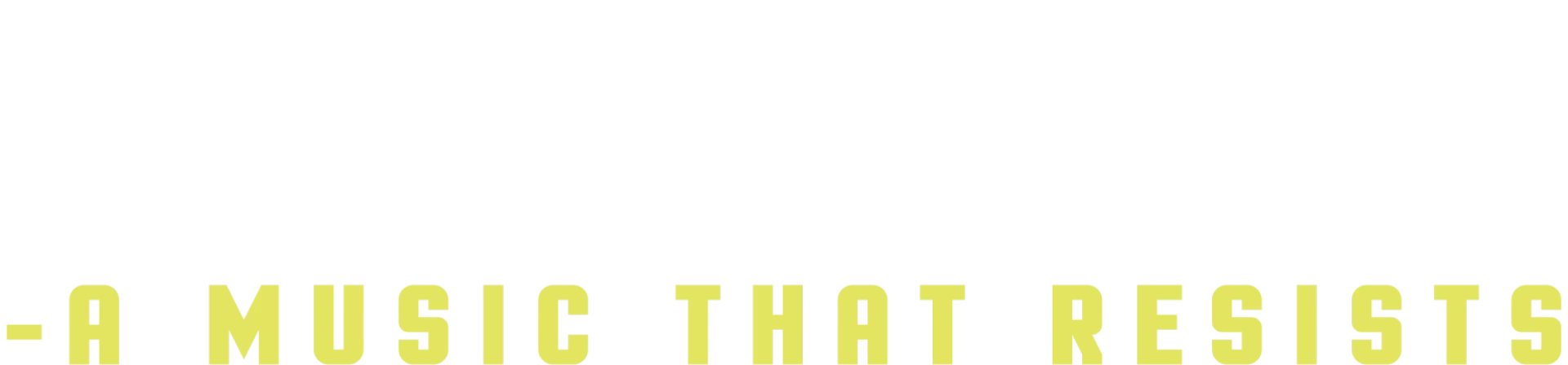 Never Stop - A Music That Resists