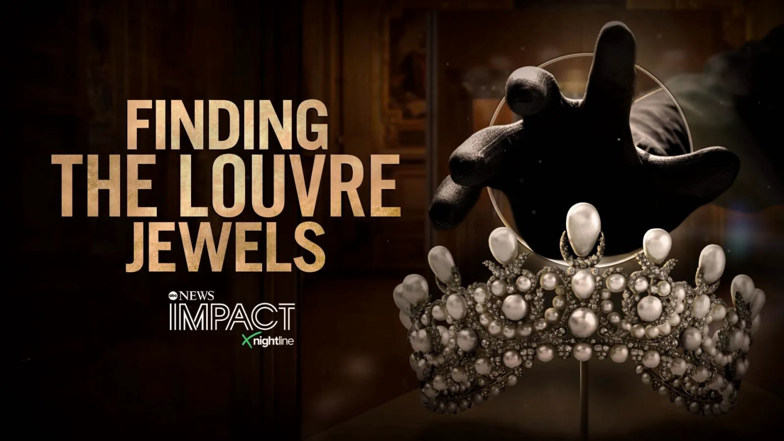 thumbnail - IMPACT x Nightline: Finding the Louvre Jewels