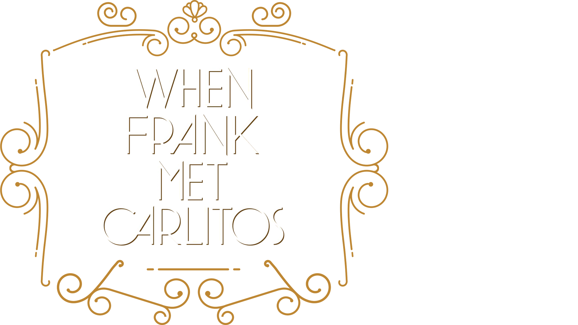 When Frank Met Carlitos