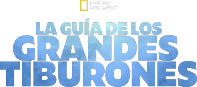 La guía de los grandes tiburones