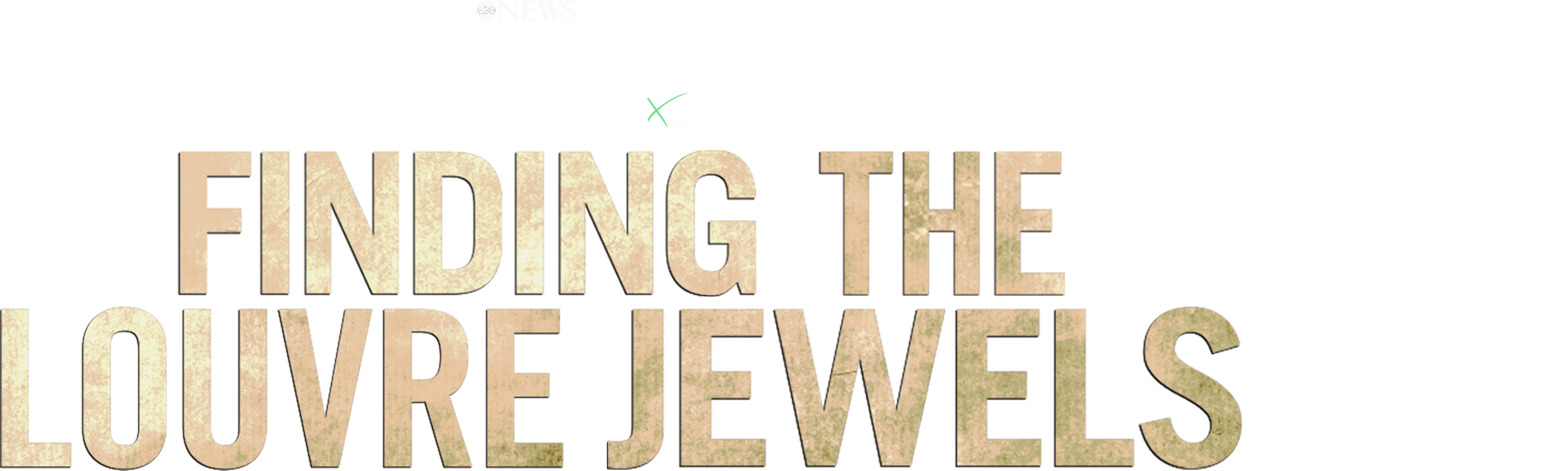 IMPACT x Nightline: Finding the Louvre Jewels