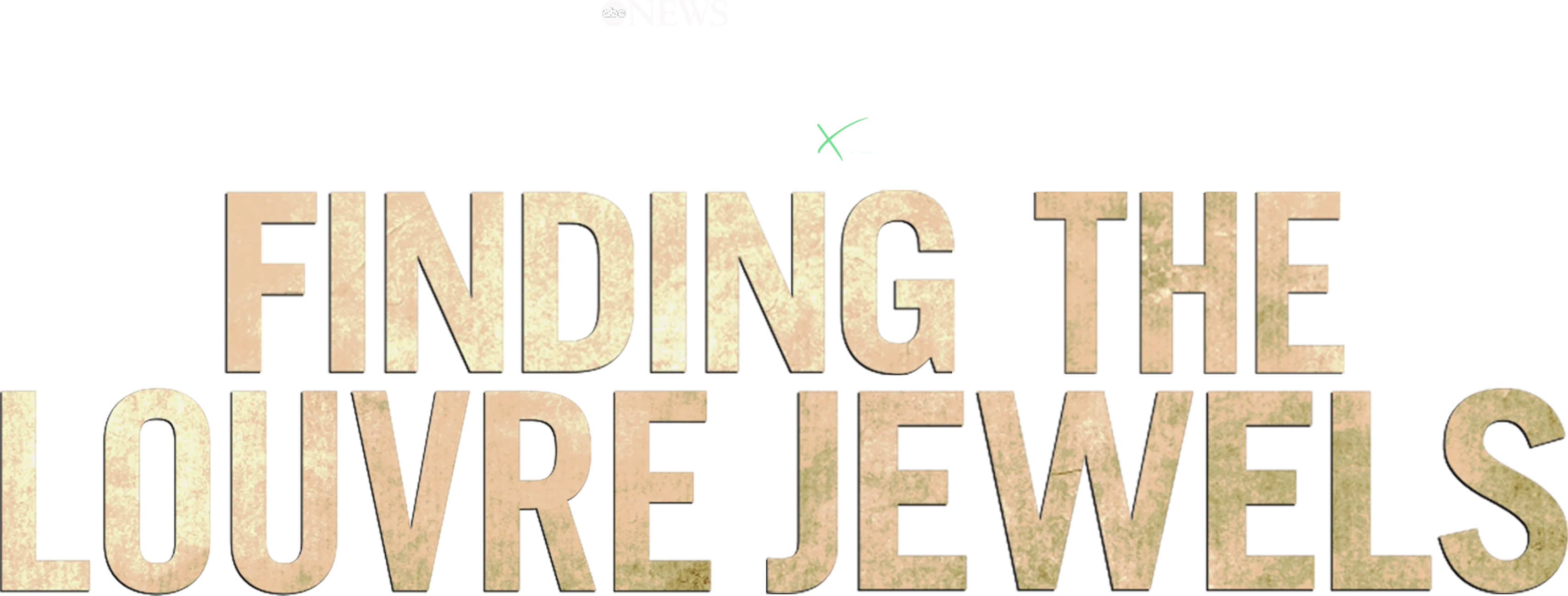 IMPACT x Nightline: Finding the Louvre Jewels