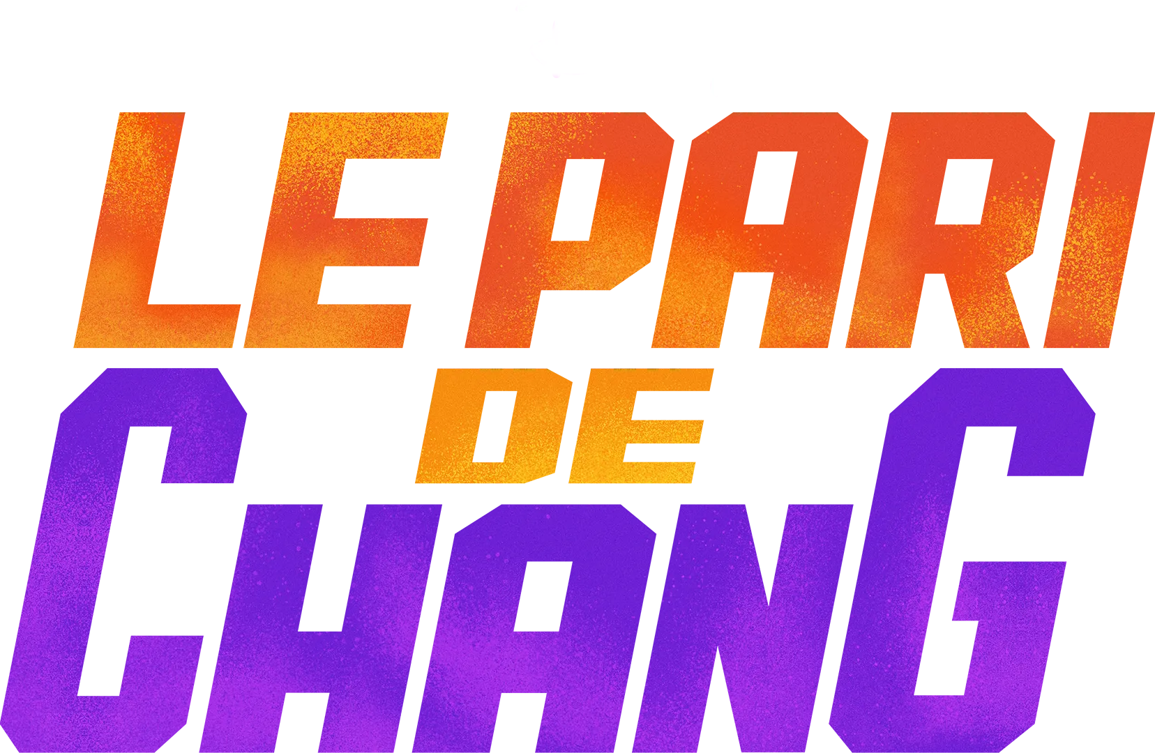 Le pari de Chang