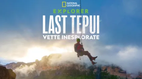 thumbnail - LAST TEPUI: Vette inesplorate