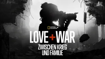 Love+War: Zwischen Krieg und Familie