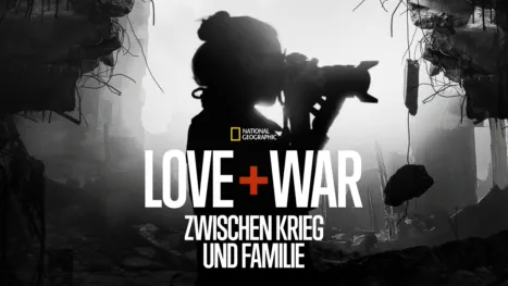 thumbnail - Love+War: Zwischen Krieg und Familie