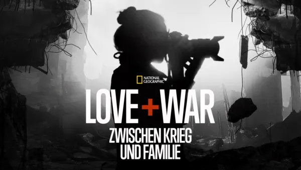 thumbnail - LOVE+WAR - Zwischen Krieg und Familie