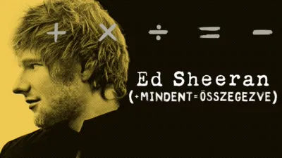 Ed Sheeran: Mindent összegezve