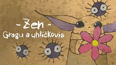 Zen – Grogu a uhlíčkovia