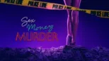 thumbnail - Sex, Money, Murder