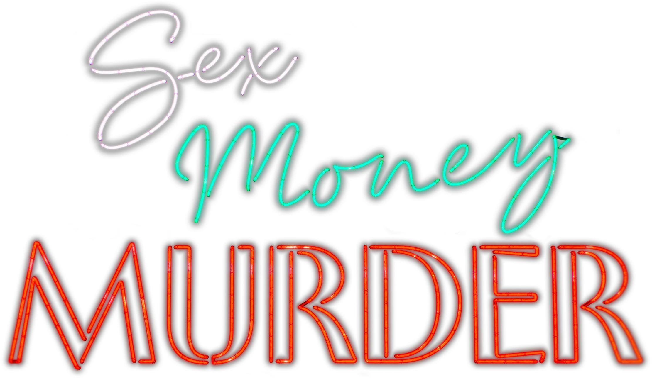 Sex, Money, Murder