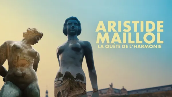 thumbnail - Aristide Maillol : La quête de l’harmonie