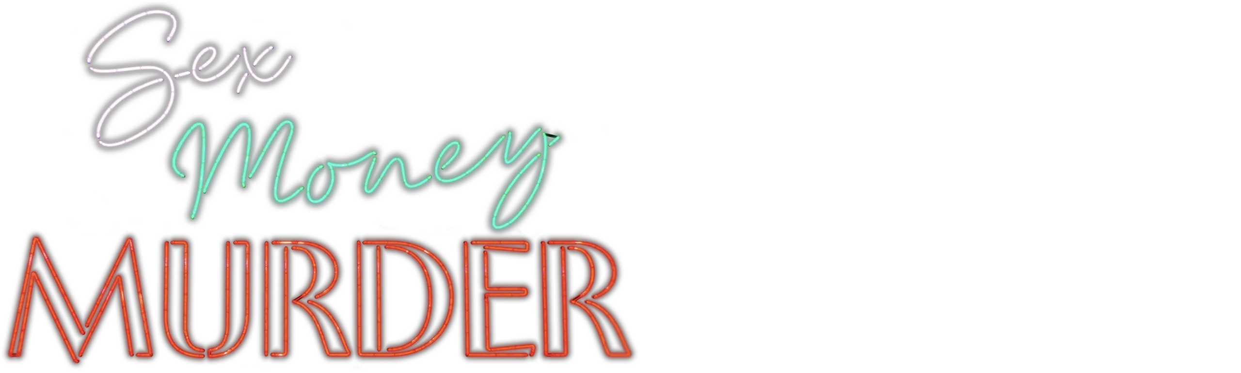 Sex, Money, Murder