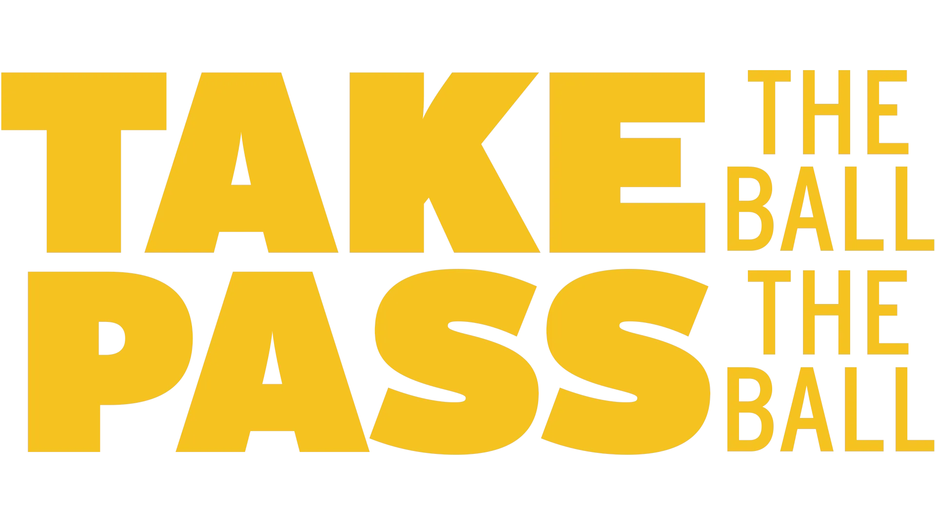 Take the Ball Pass the Ball