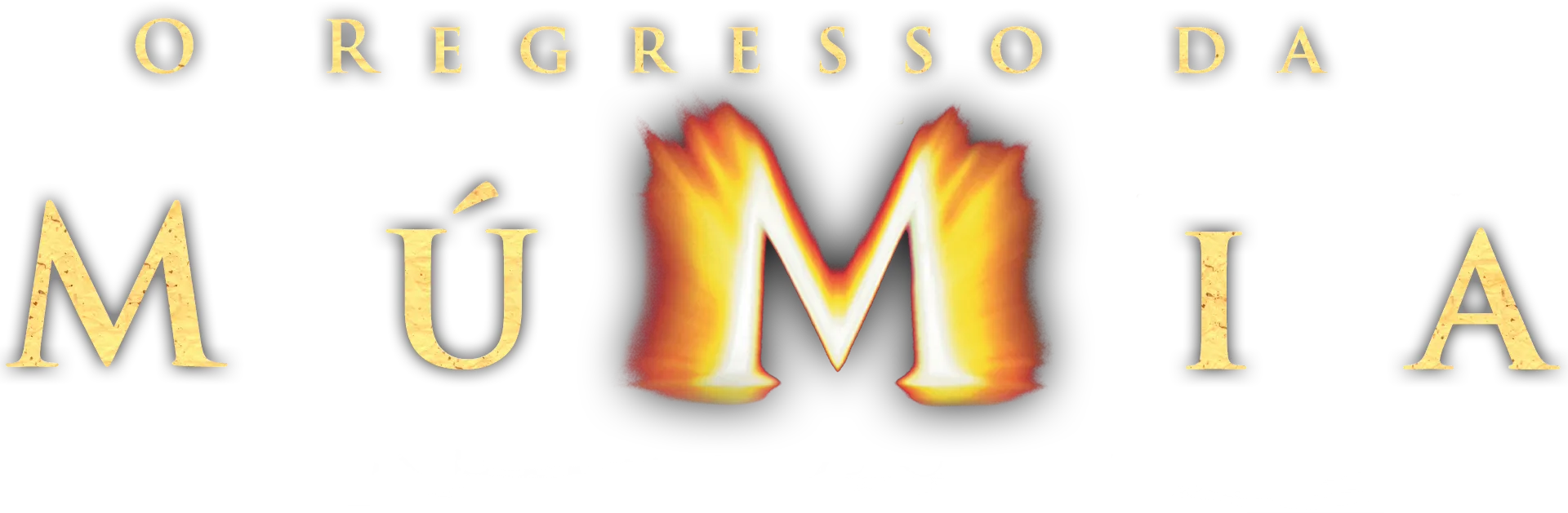 O REGRESSO DA MÚMIA
