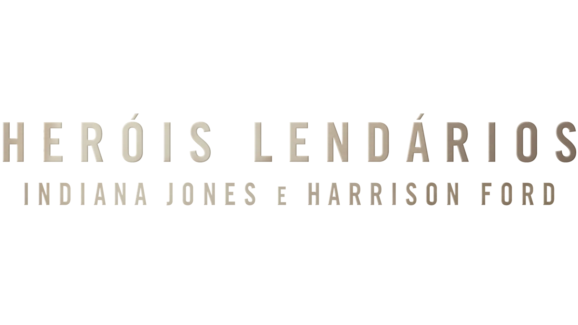 Heróis Lendários: Indiana Jones e Harrison Ford