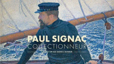 Paul Signac Collectionneur, l'âge d'or est dans l'avenir