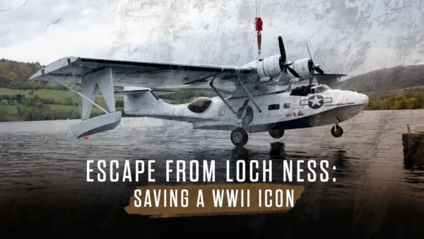 thumbnail - Escape From Loch Ness: Saving a WWII Icon