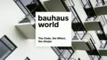 thumbnail - Bauhaus World: The Code, the Effect, the Utopia