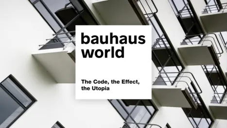 thumbnail - Bauhaus World: The Code, the Effect, the Utopia
