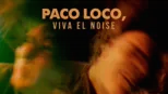 thumbnail - Paco Loco, viva el noise