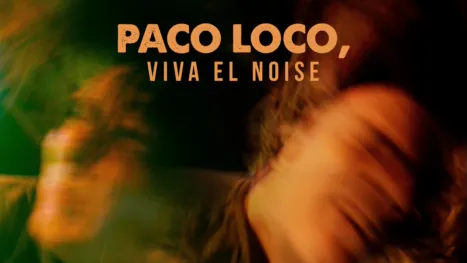 thumbnail - Paco Loco, viva el noise
