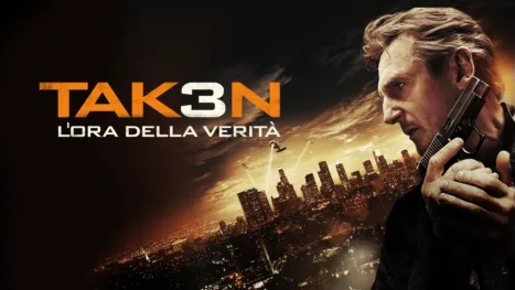thumbnail - Taken 3 - L'ora della verità