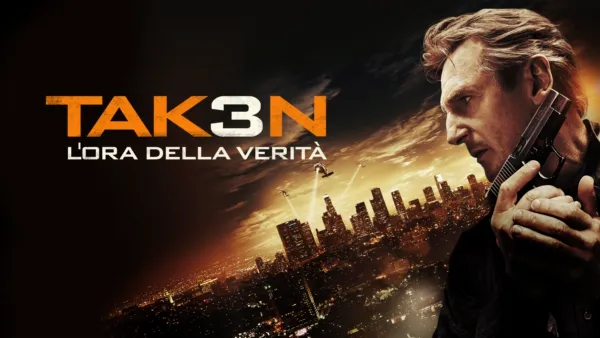 thumbnail - Taken 3 - L'ora della verità