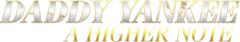 Daddy Yankee: A Higher Note