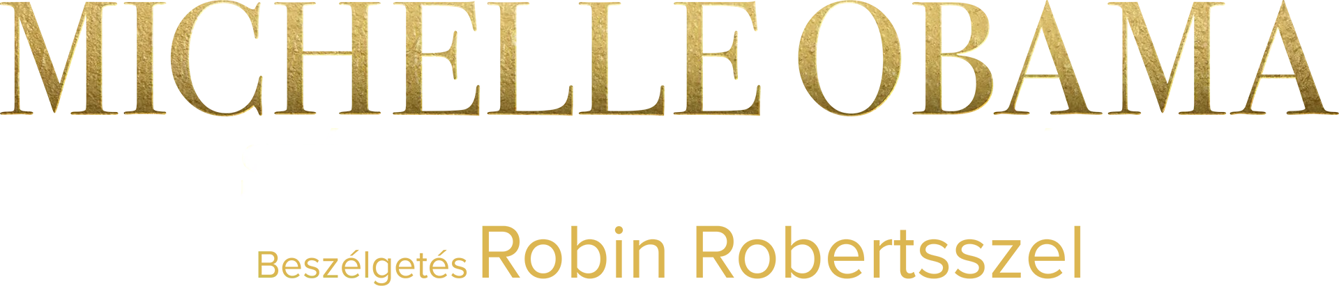 Michelle Obama: Stílus, erő, megjelenés – Beszélgetés Robin Robertsszel