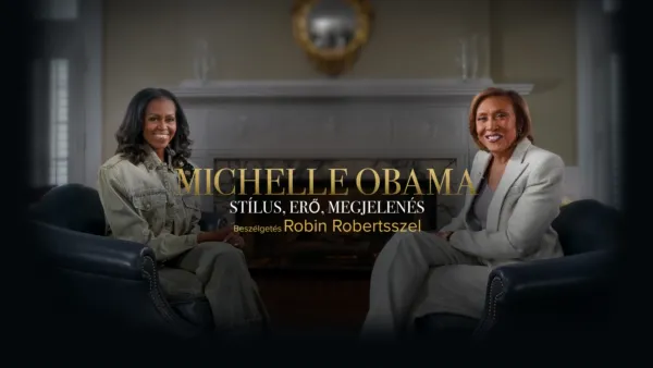 thumbnail - Michelle Obama: Stílus, erő, megjelenés – Beszélgetés Robin Robertsszel