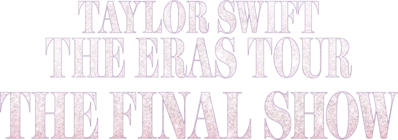 Taylor Swift | The Eras Tour | The Final Show