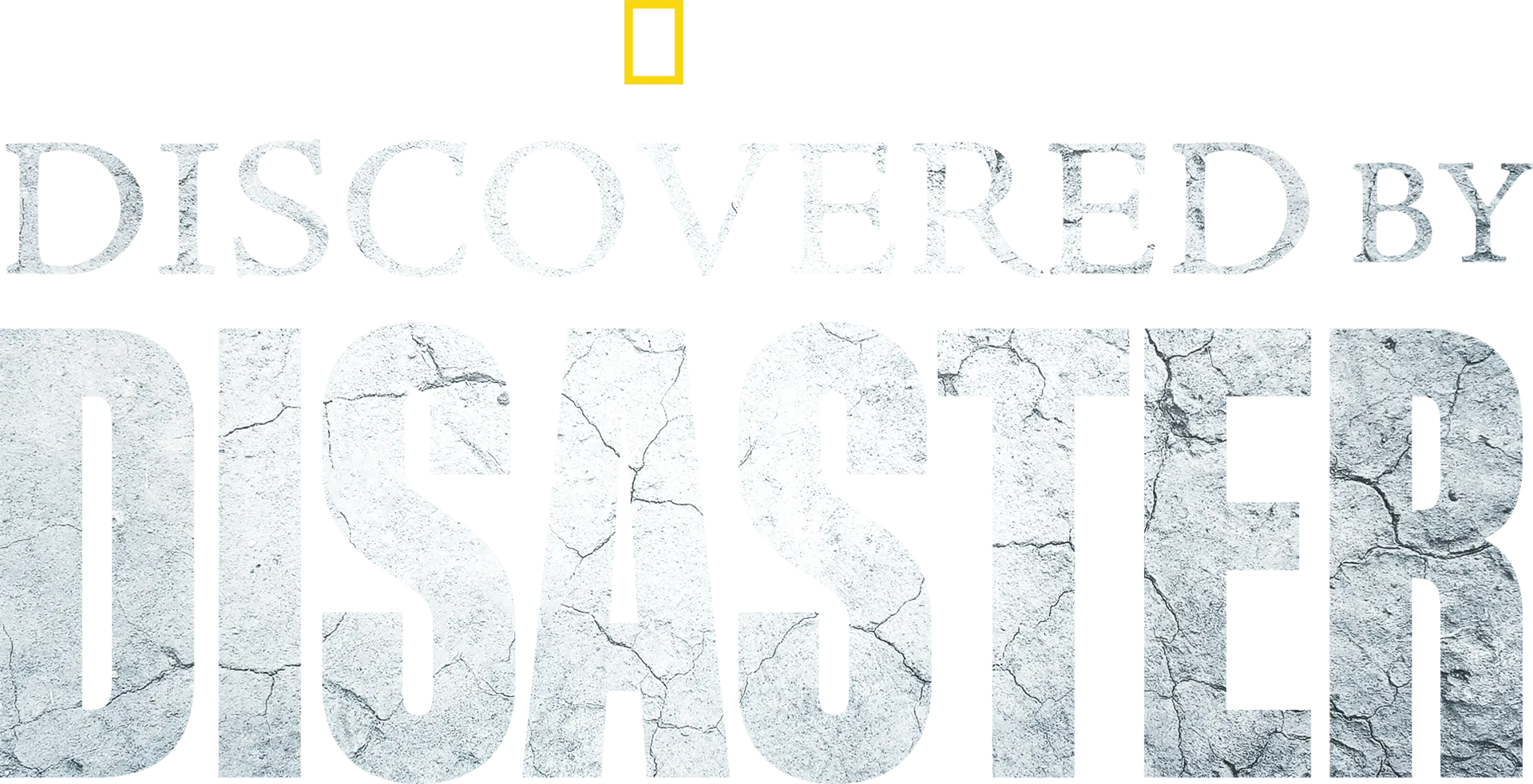 Discovered By Disaster