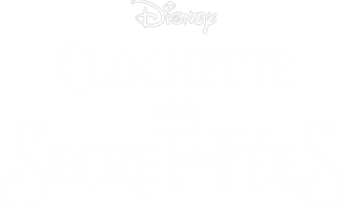 Clochette et le Secret des fées