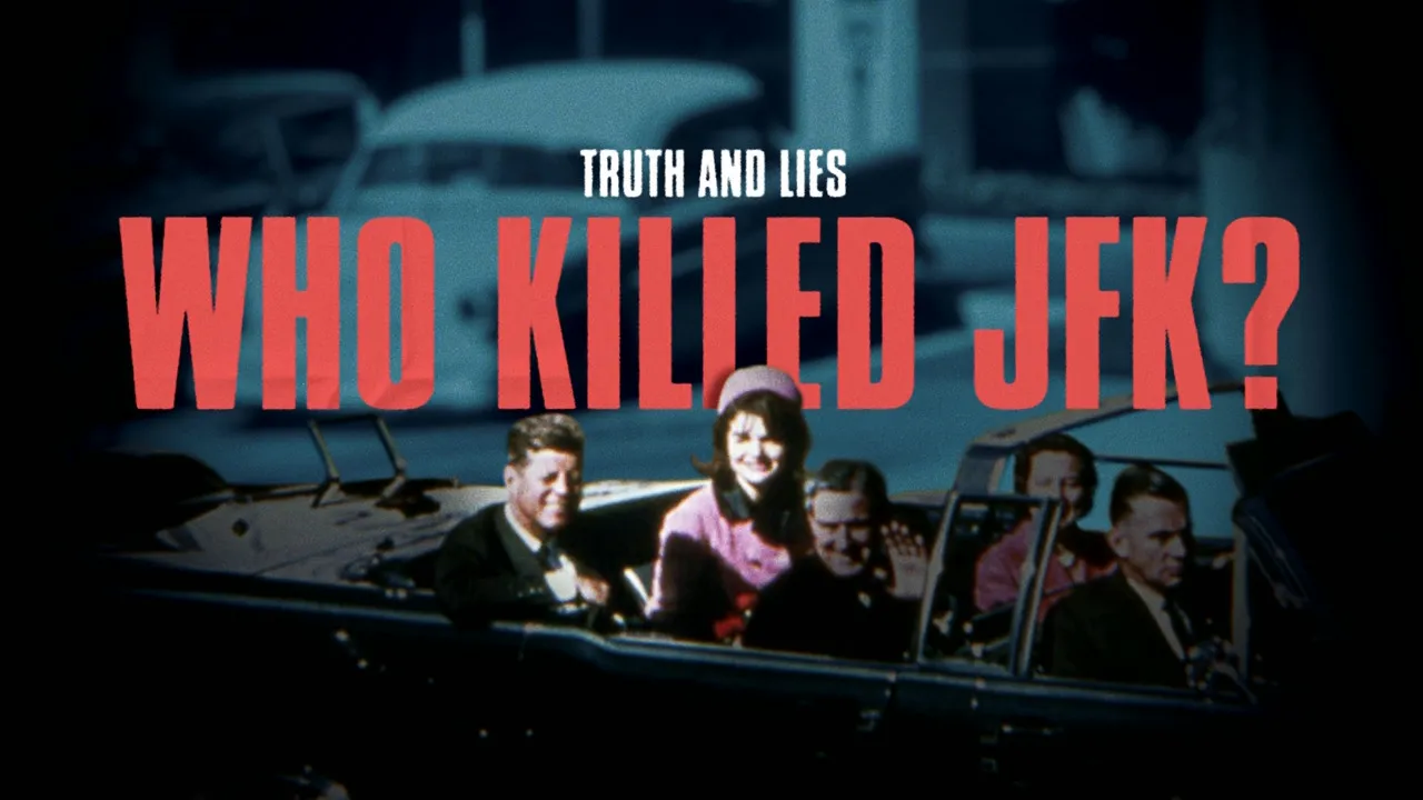 thumbnail - Truth and Lies: Who Killed JFK?