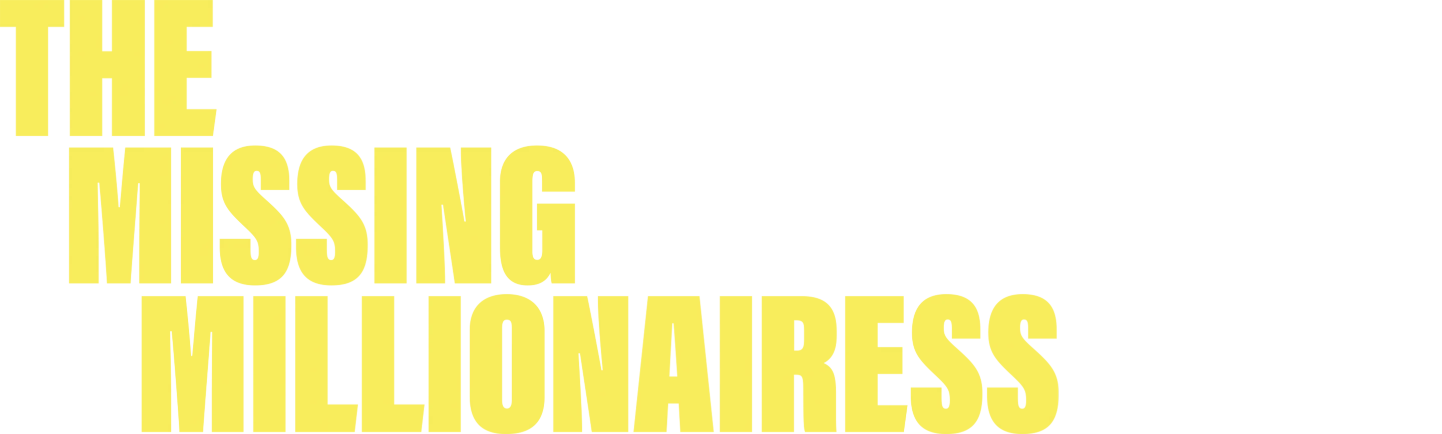 The Missing Millionairess