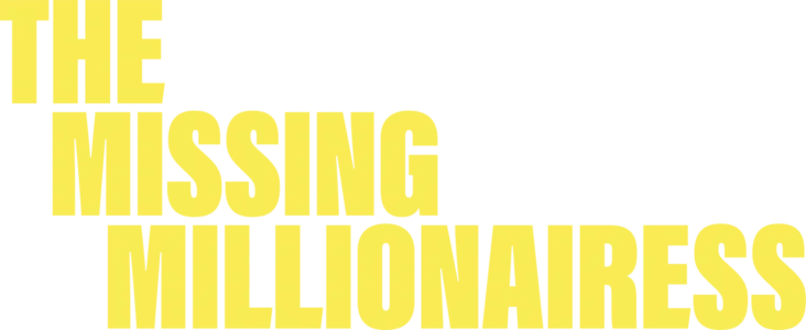 The Missing Millionairess