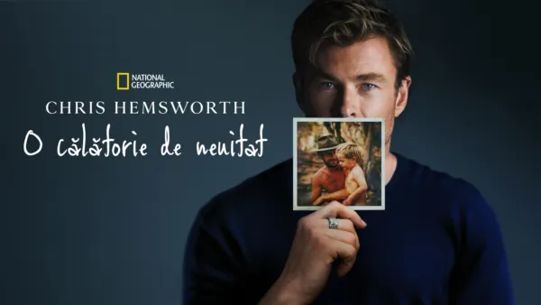 thumbnail - Chris Hemsworth: O călătorie de neuitat