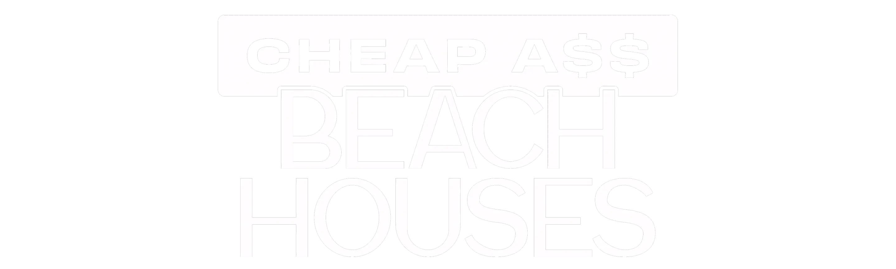 Cheap A$$ Beach Houses
