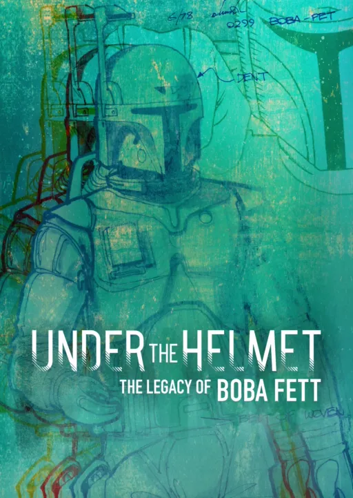 Under the Helmet: The Legacy of Boba Fett